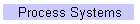 Process Systems