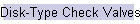Disk-Type Check Valves